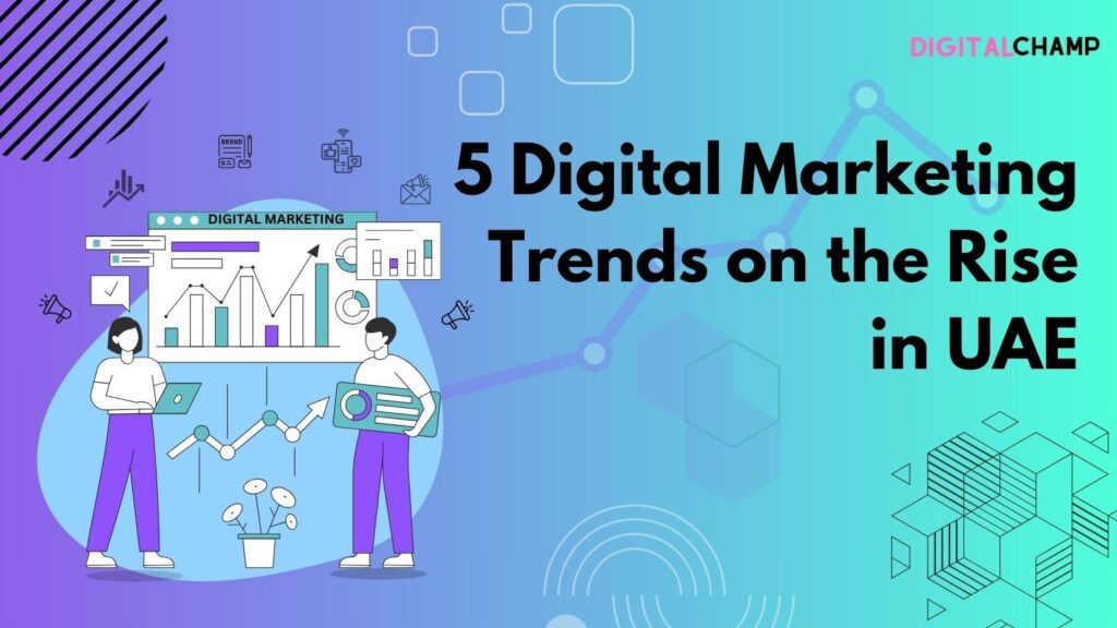 5 digital marketing UAE trends you need to know